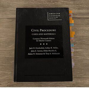 13th Edition Civil Procedure: Cases and Materials, Compact Edition